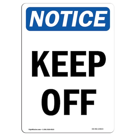 Signmission Safety Sign, OSHA Notice, 5" Height, Keep Off Sign, Portrait, 10PK OS-NS-D-35-V-13833-10PK